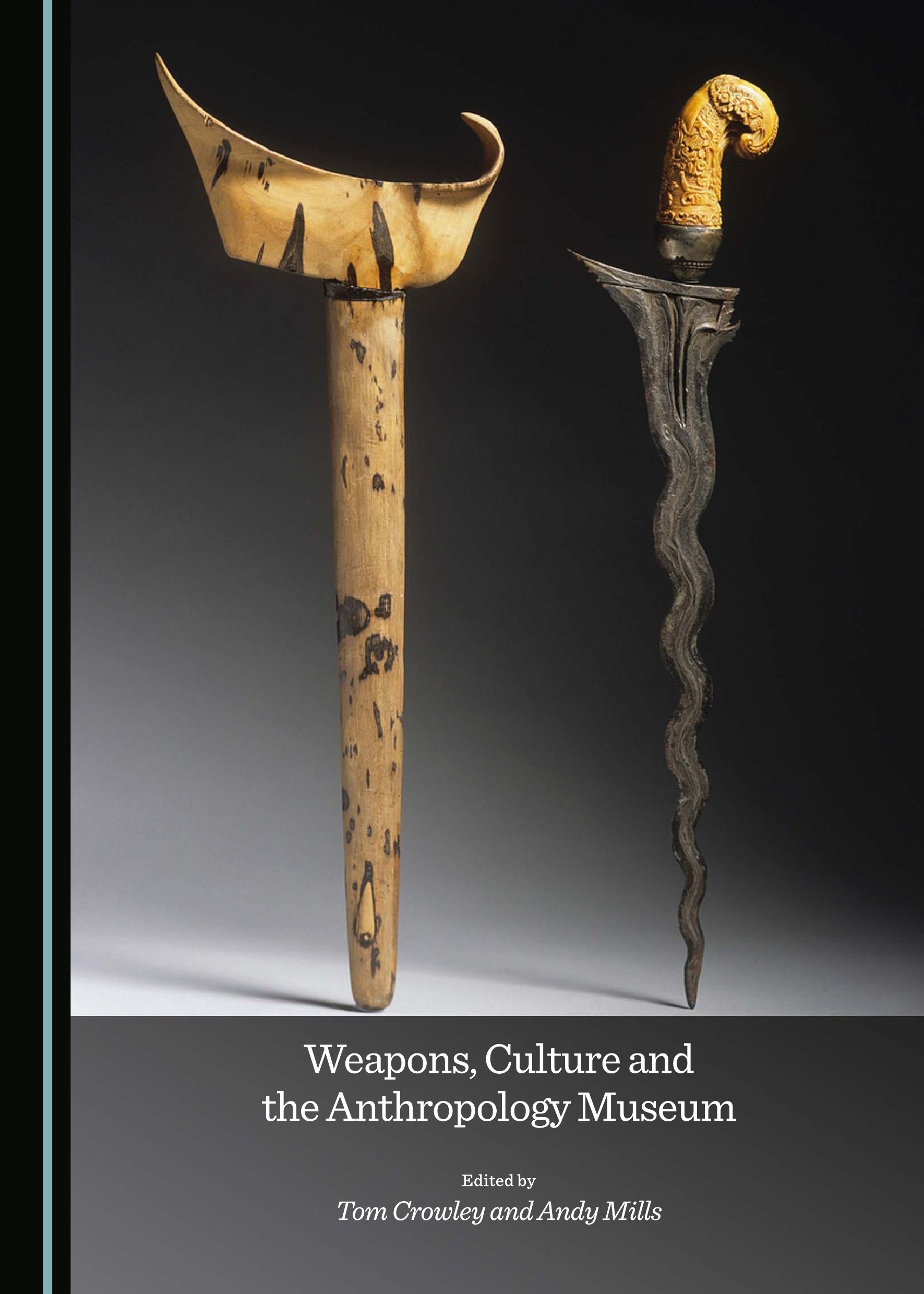 Weapons, Culture and the Anthropology Museum - Cambridge Scholars Publishing