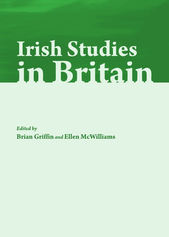 Irish Studies in Britain: New Perspectives on History and Literature ...